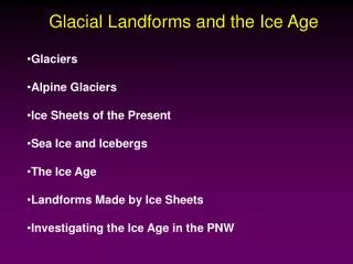 Glacial Landforms and the Ice Age
