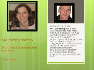 My Learning Journey Learning Management Systems Jane Jacek