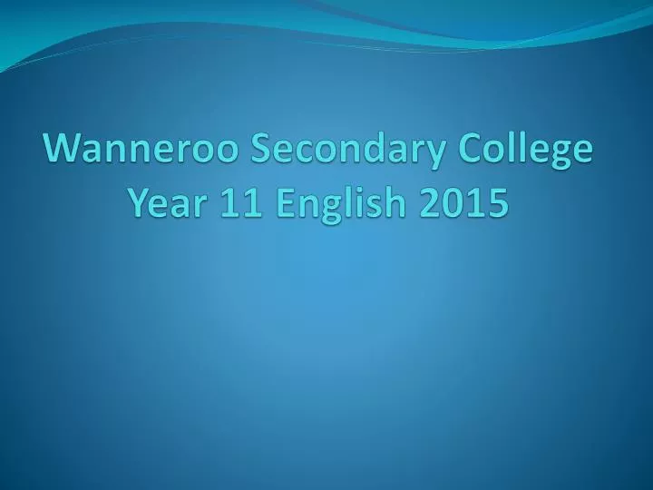 wanneroo secondary college year 11 english 2015