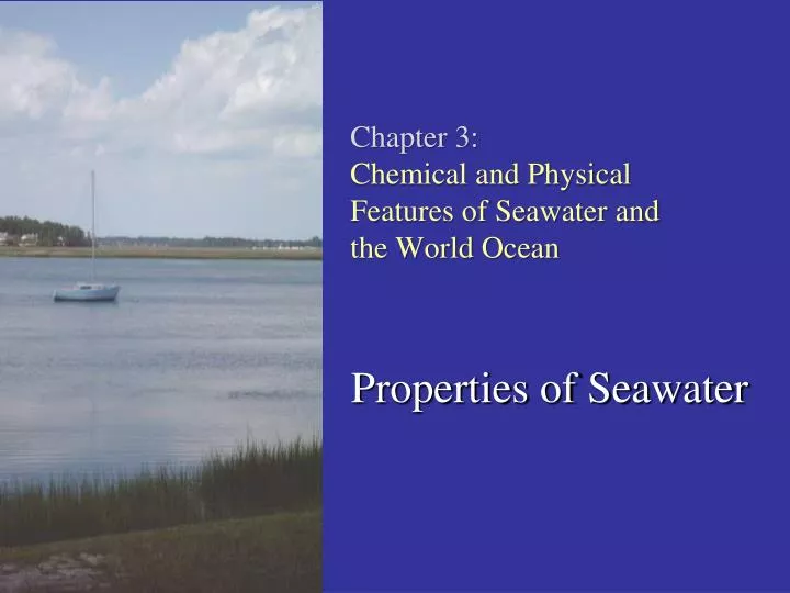 chapter 3 chemical and physical features of seawater and the world ocean