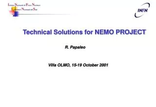 Technical Solutions for NEMO PROJECT