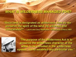 WHAT IS WILDERNESS MANAGED FOR?