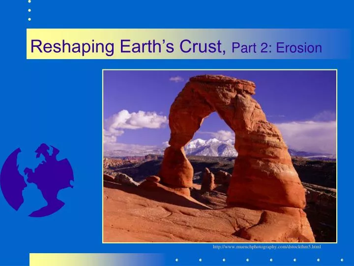 reshaping earth s crust part 2 erosion