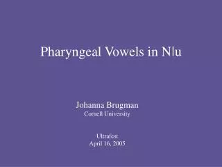 Pharyngeal Vowels in N ? u
