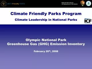 Olympic National Park Greenhouse Gas (GHG) Emission Inventory February 26 th , 2008