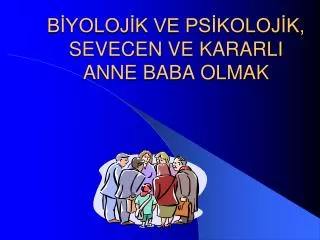 b yoloj k ve ps koloj k sevecen ve kararli anne baba olmak