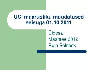 uci m rustiku muudatused seisuga 01 10 2011