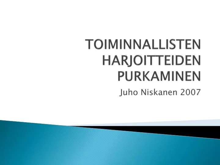 toiminnallisten harjoitteiden purkaminen