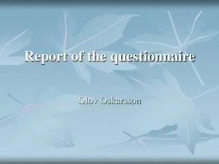 Report of the questionnaire