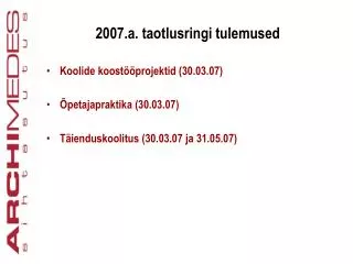 2007 a taotlusringi tulemused