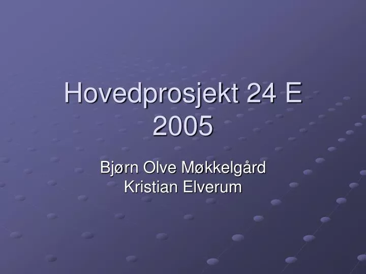 hovedprosjekt 24 e 2005