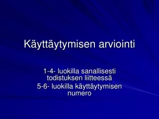 k ytt ytymisen arviointi