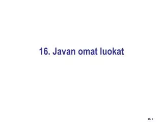 16 javan omat luokat
