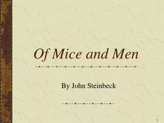 Of Mice and Men