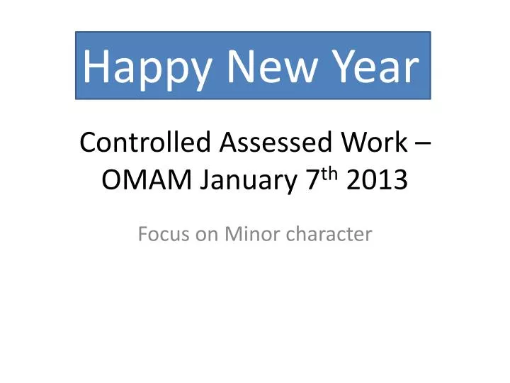 controlled assessed work omam january 7 th 2013