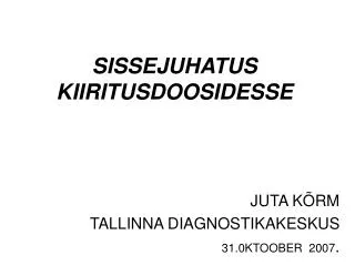 juta k rm tallinna diagnostikakeskus 31 0ktoober 2007