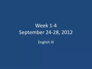 Week 1-4 September 24-28, 2012