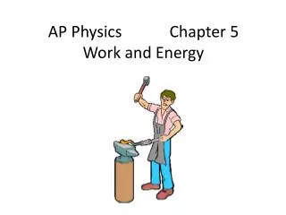 AP Physics Chapter 5 Work and Energy
