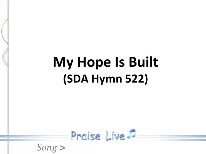 my hope is built sda hymn 522