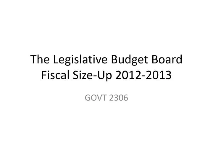 the legislative budget board fiscal size up 2012 2013
