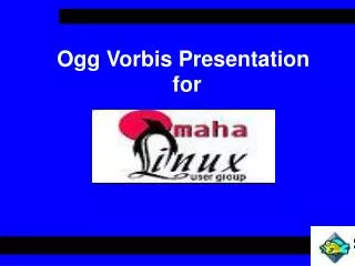 Ogg Vorbis Presentation for