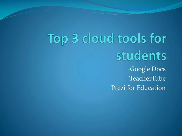 top 3 cloud tools for students
