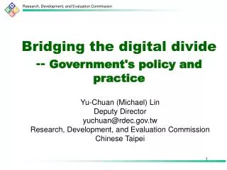 Bridging the digital divide -- Government's policy and practice