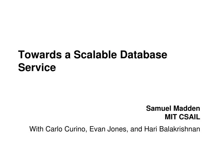 towards a scalable database service
