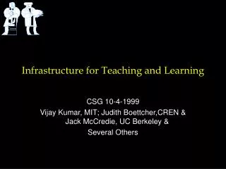 Infrastructure for Teaching and Learning