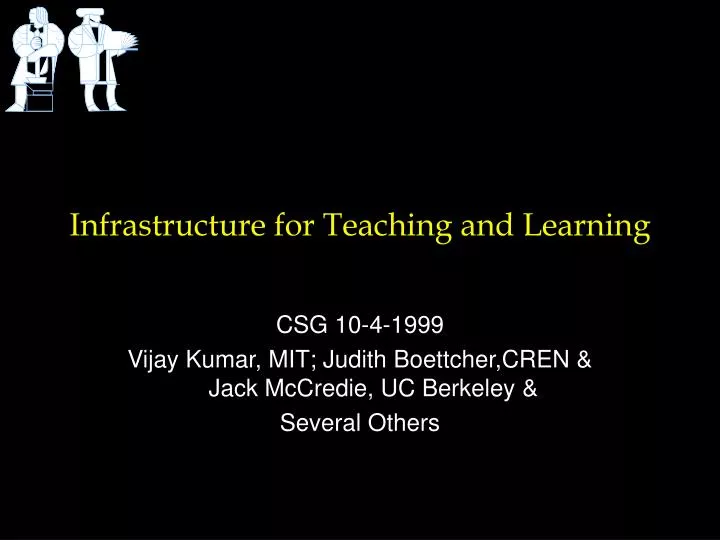 infrastructure for teaching and learning