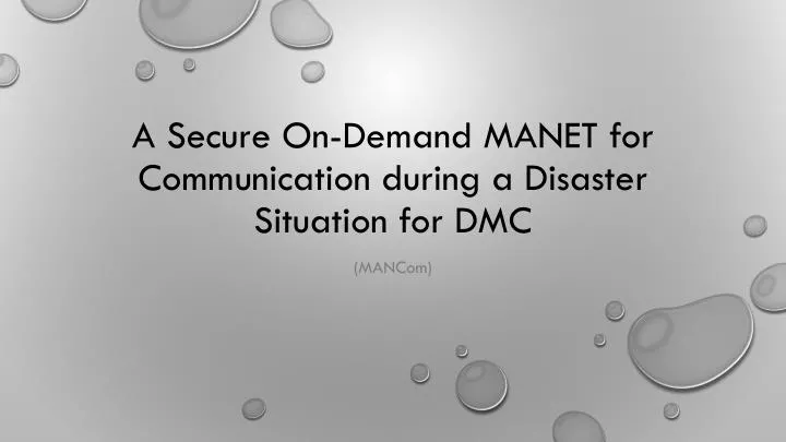 a secure on demand manet for communication during a disaster situation for dmc
