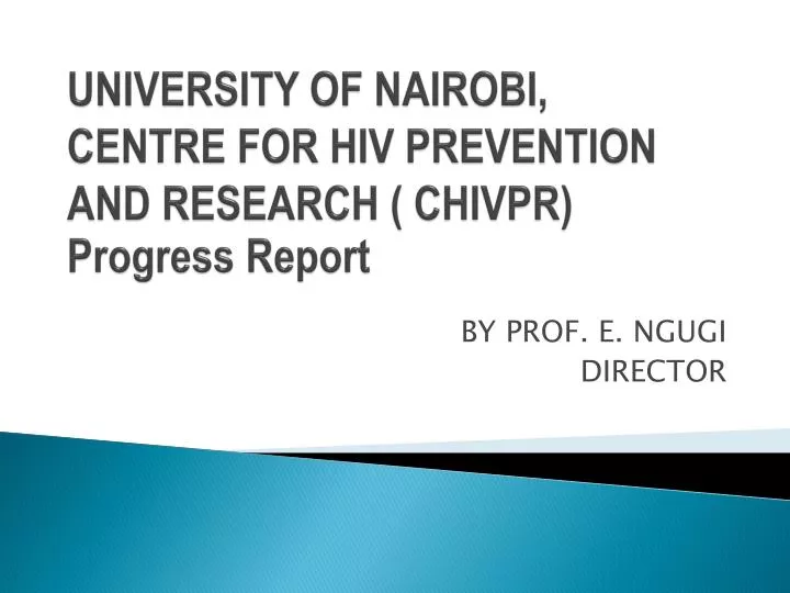 university of nairobi centre for hiv prevention and research chivpr progress report
