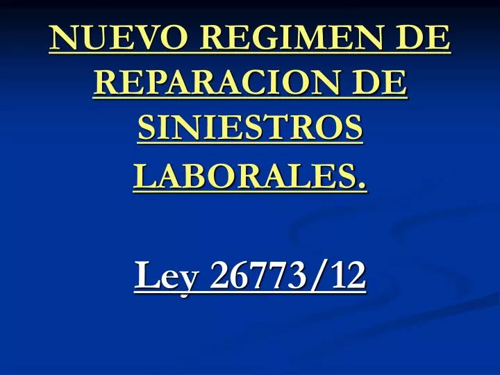 nuevo regimen de reparacion de siniestros laborales ley 26773 12