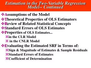 Estimation in the Two-Variable Regression Model-- Continued
