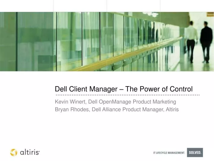 dell client manager the power of control