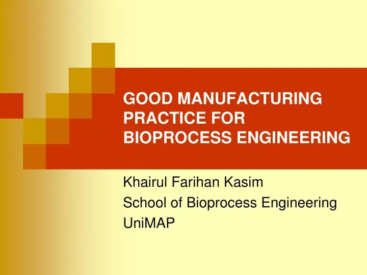good manufacturing practice for bioprocess engineering