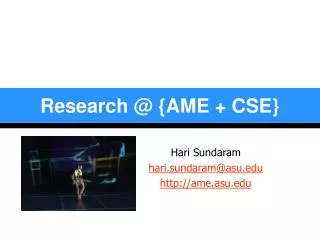 Research @ {AME + CSE}
