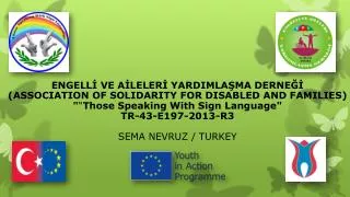 ENGELL? VE A?LELER? YARDIMLA?MA DERNE?? (ASSOCIATION OF SOLIDARITY FOR DISABLED AND FAMILIES)