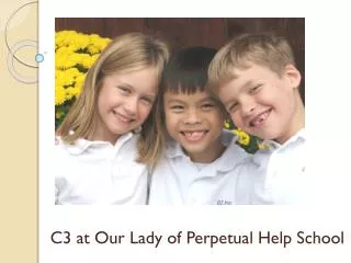 C3 at Our Lady of Perpetual Help School