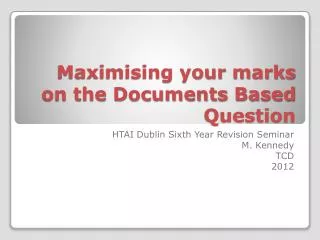 Maximising your marks on the Documents Based Question
