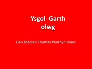 gan macsen t homas p enrhyn j ones