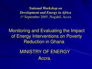 Monitoring and Evaluating the Impact of Energy Interventions on Poverty Reduction in Ghana