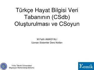 t rk e hayat bilgisi veri taban n n csdb olu turulmas ve csoyun