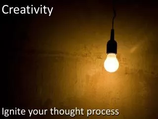 Ignite your thought process