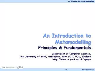 An Introduction to Metamodelling Principles &amp; Fundamentals Department of Computer Science,