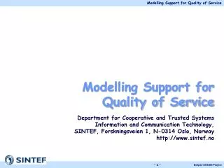 Modelling Support for Quality of Service Department for Cooperative and Trusted Systems