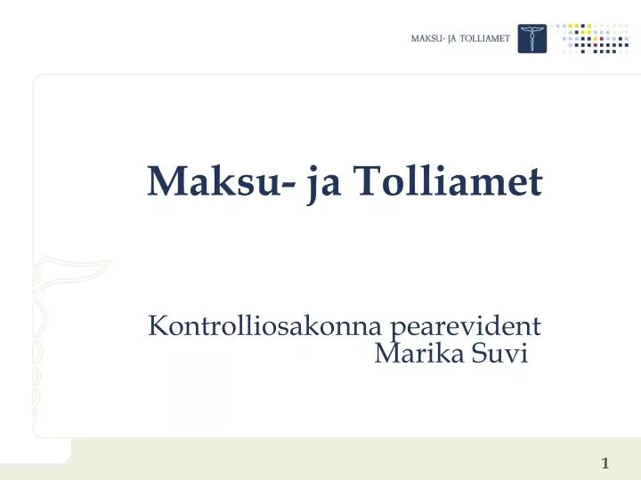 maksu ja tolliamet kontrolliosakonna pearevident marika suvi