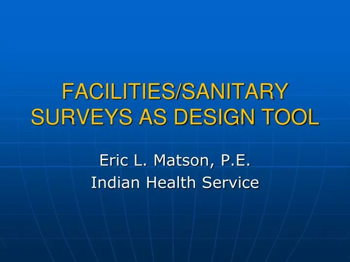 facilities sanitary surveys as design tool