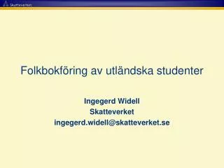 folkbokf ring av utl ndska studenter