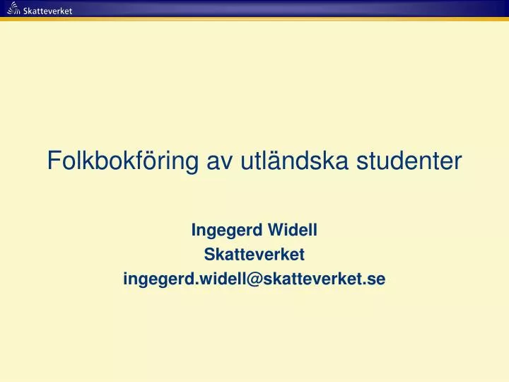 folkbokf ring av utl ndska studenter